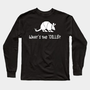 What's The Dillo Long Sleeve T-Shirt